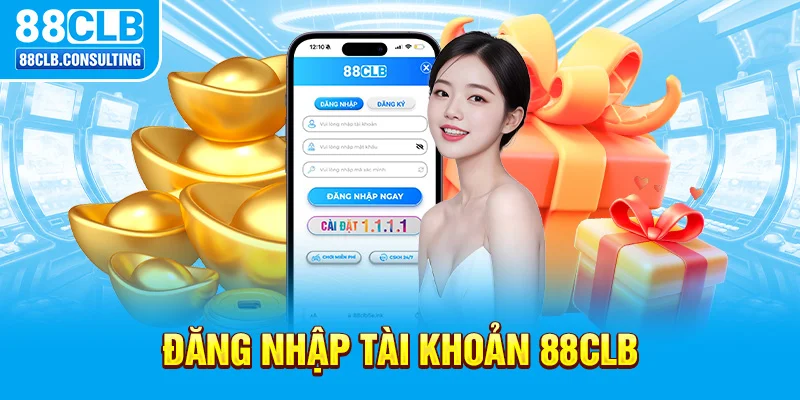 Đăng nhập tài khoản 88CLB