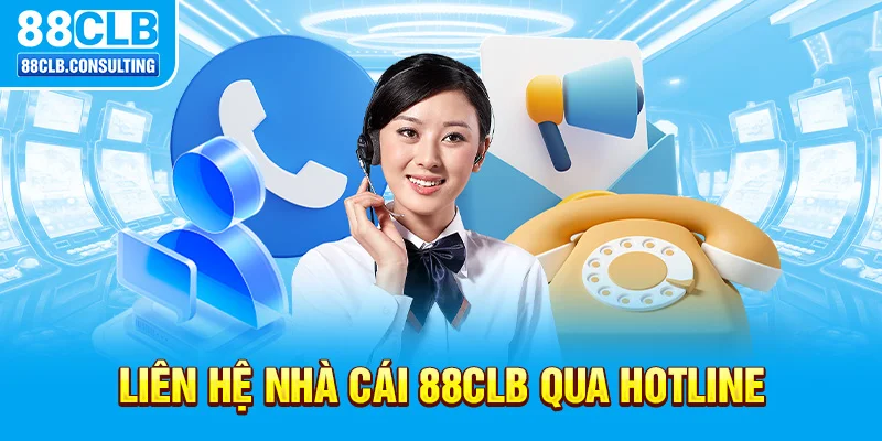 Liên hệ nhà cái 88CLB qua Hotline