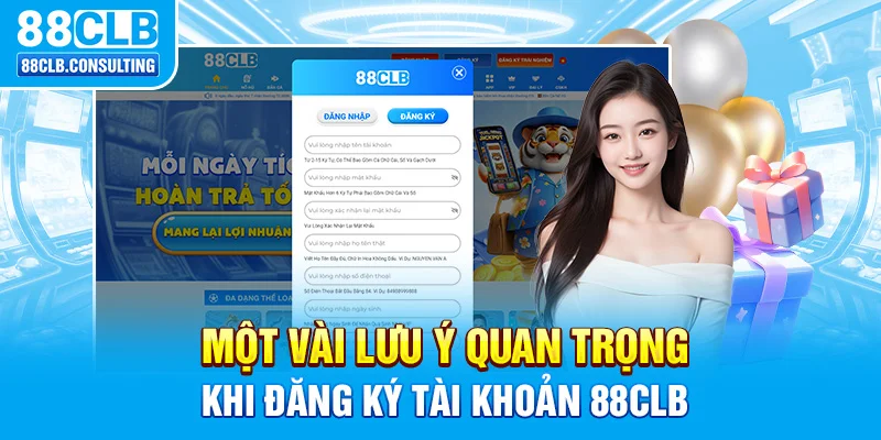 Một vài lưu ý quan trọng khi đăng ký tài khoản 88CLB