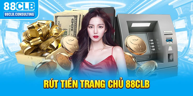 Rút tiền trang chủ 88CLB