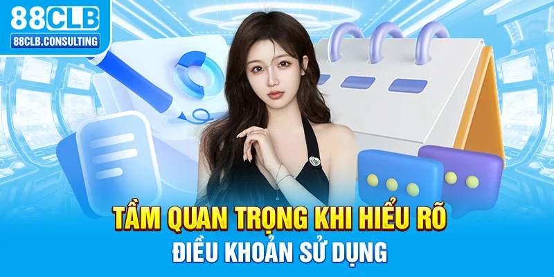 Tầm quan trọng khi hiểu rõ điều khoản sử dụng